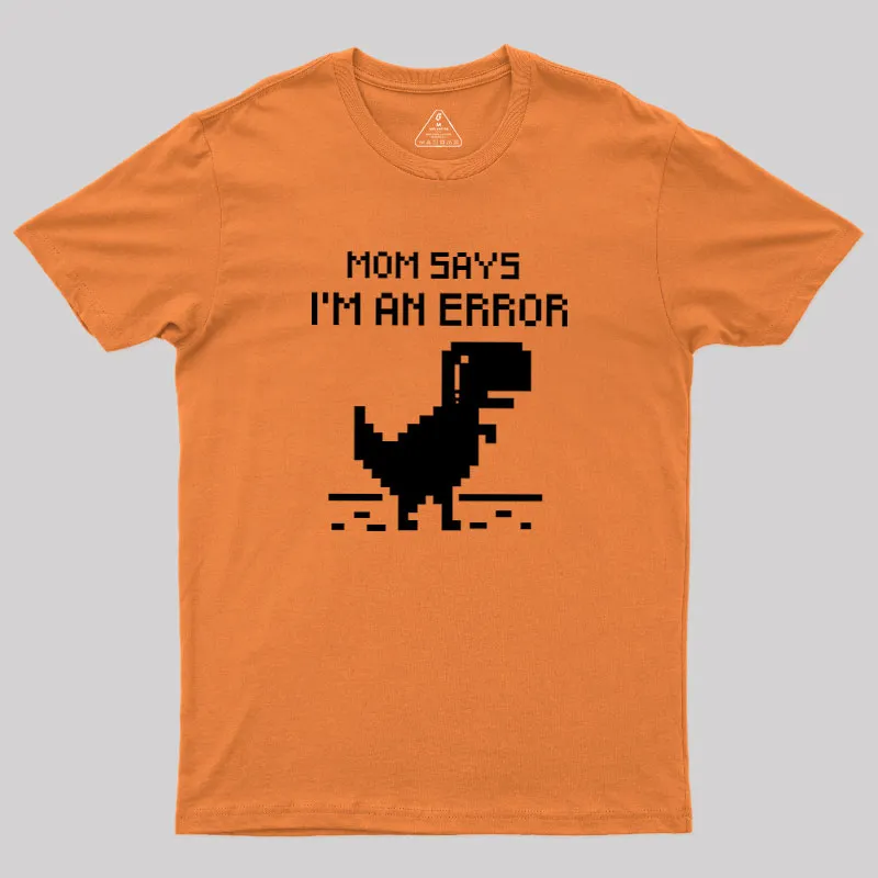 Mom Says Geek T-Shirt - Image 6