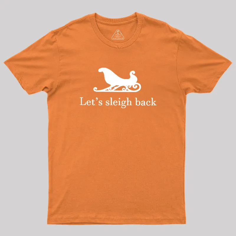 Let's Sleigh Back Geek T-Shirt - Image 7