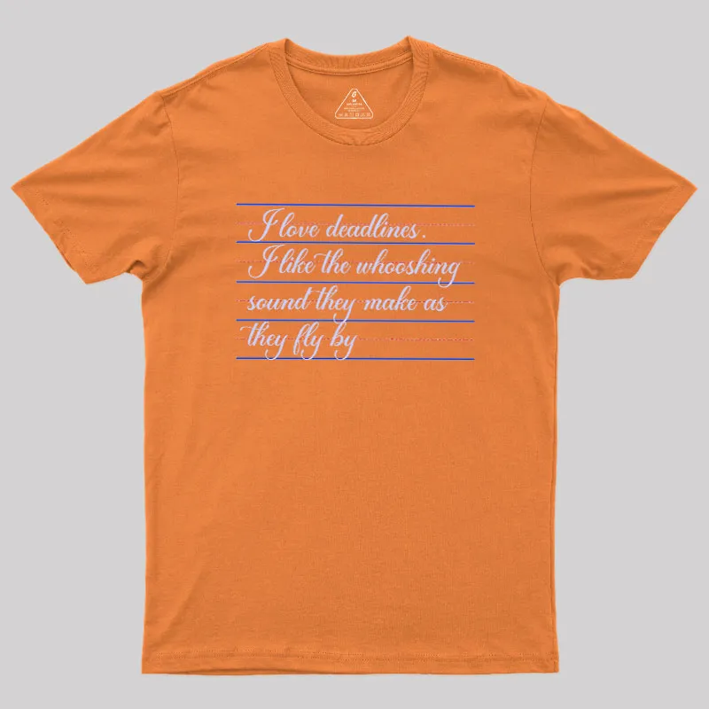 I Love Deadines Geek T-Shirt - Image 7