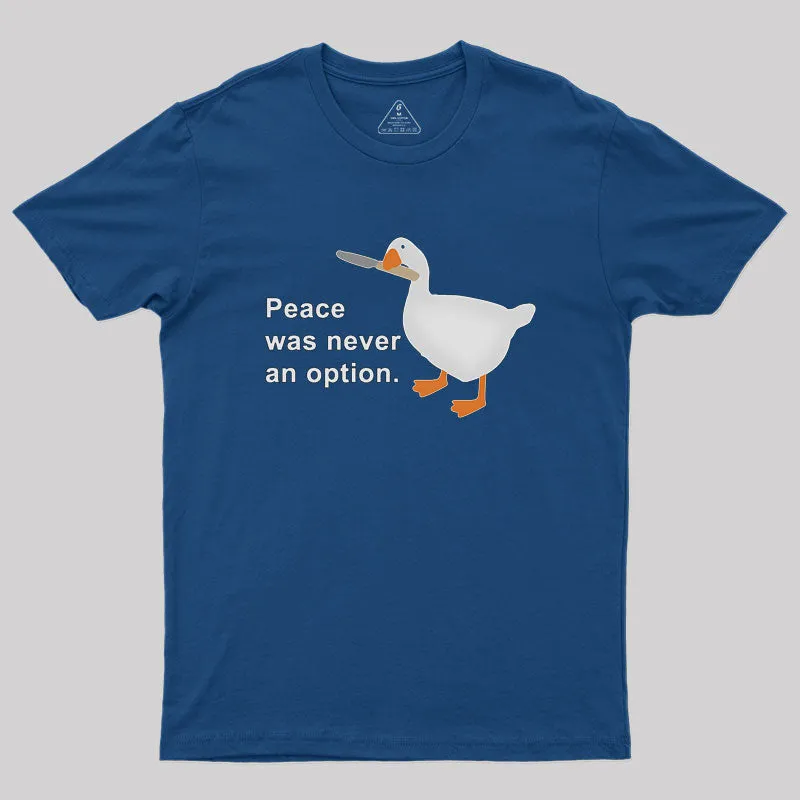 Peace Was Never An Option Goose Geek T-Shirt - Image 2