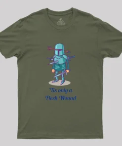 Tis only a Flesh Wound Geek T-Shirt