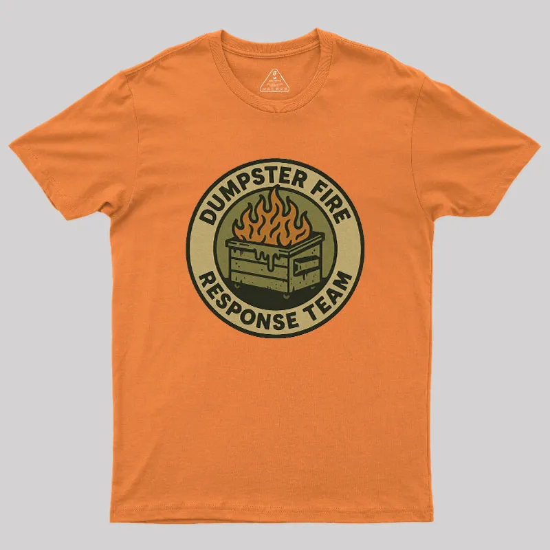 Dumpster Fire Response Team Geek T-Shirt - Image 7