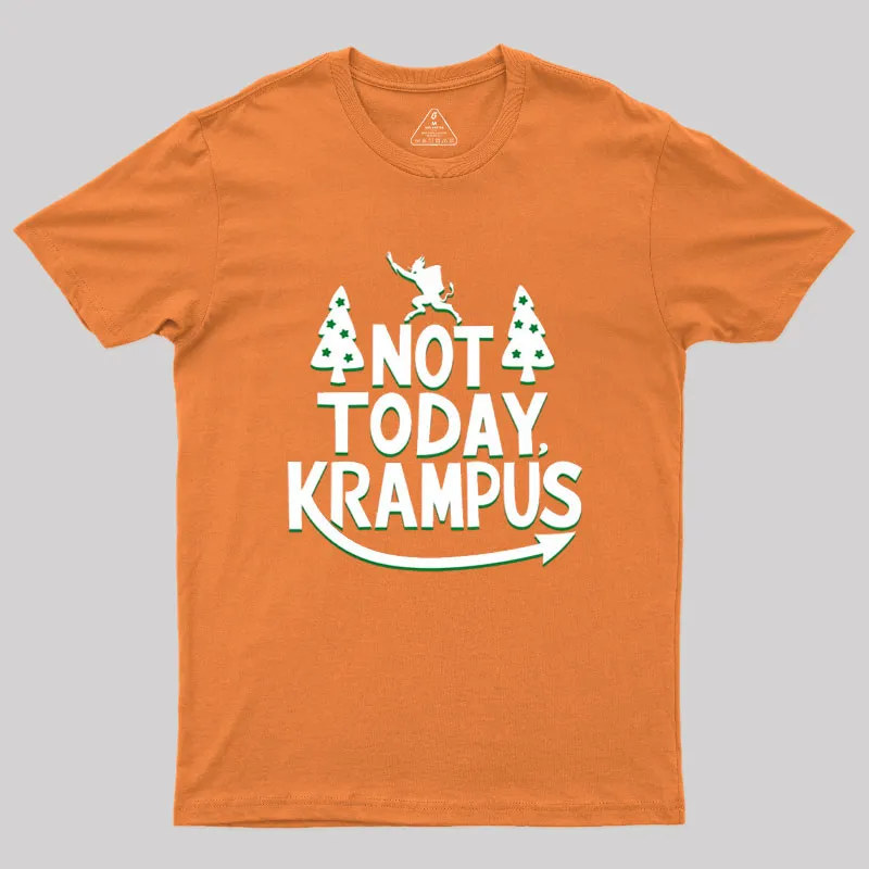 Not Today Krampus Funny Geek T-Shirt - Image 7
