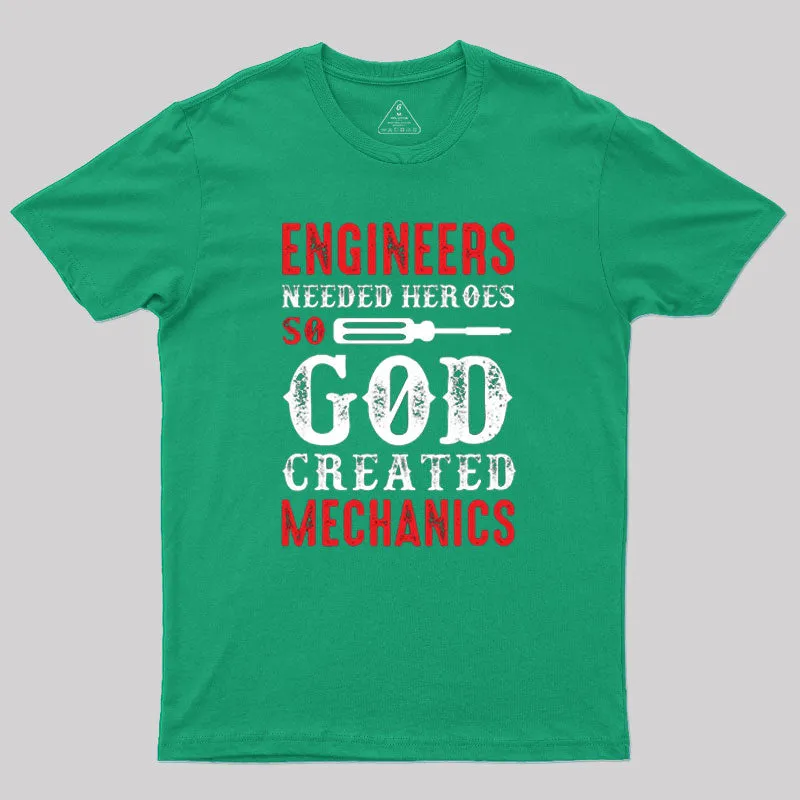 Engineers Needed Heroes So God Created T-Shirt - Image 6