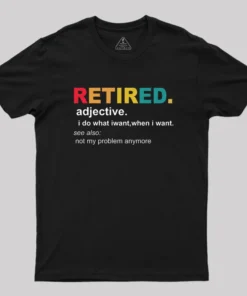 Alternative view of Retired Definition, Funny Retired Classic Geek T-Shirt