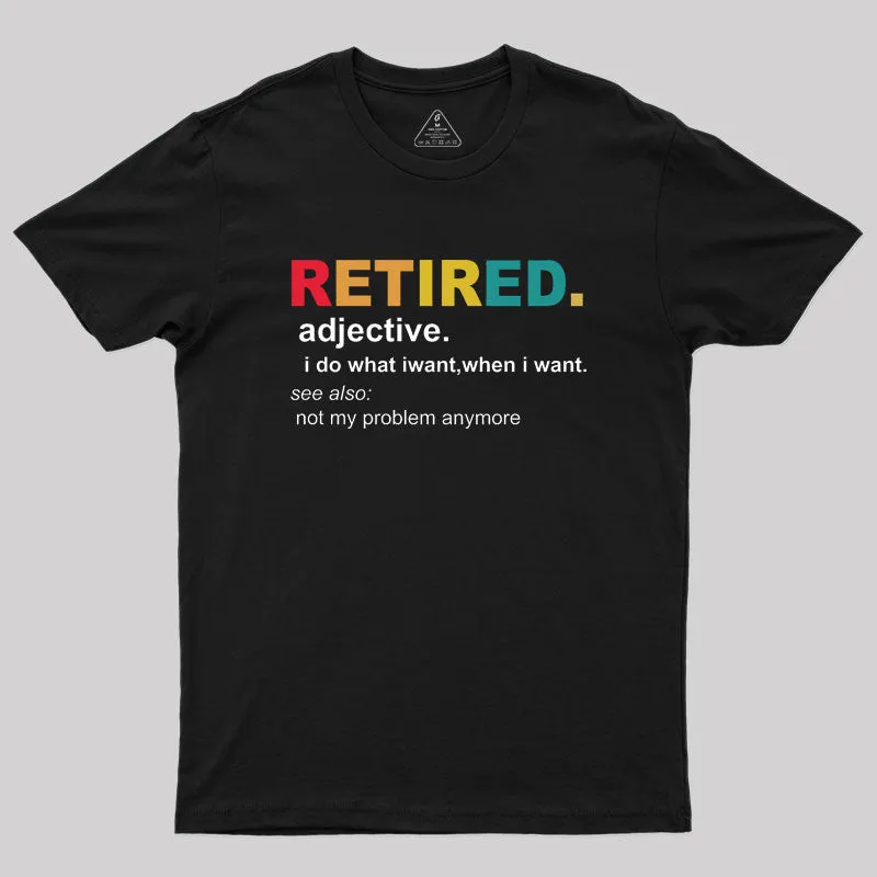 Retired Definition, Funny Retired Classic Geek T-Shirt - Image 2