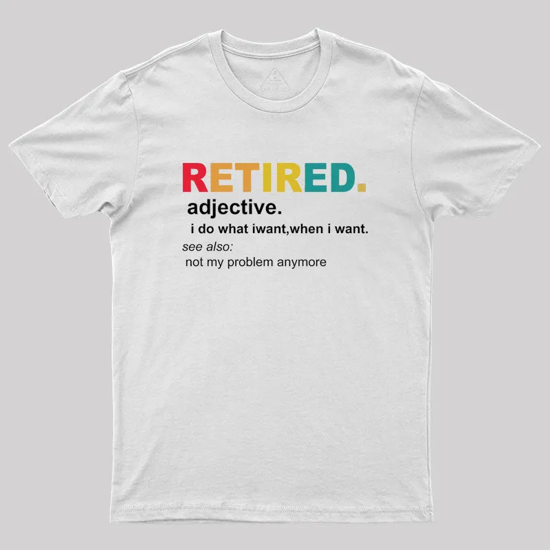 Retired Definition, Funny Retired Classic Geek T-Shirt - Image 9