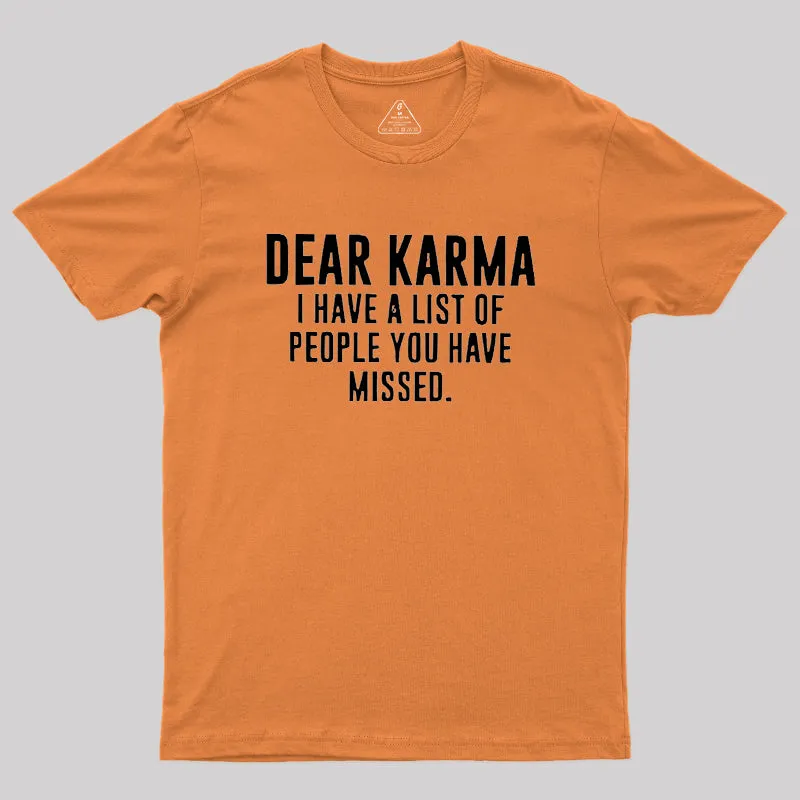 Dear Karma Geek T-Shirt - Image 7