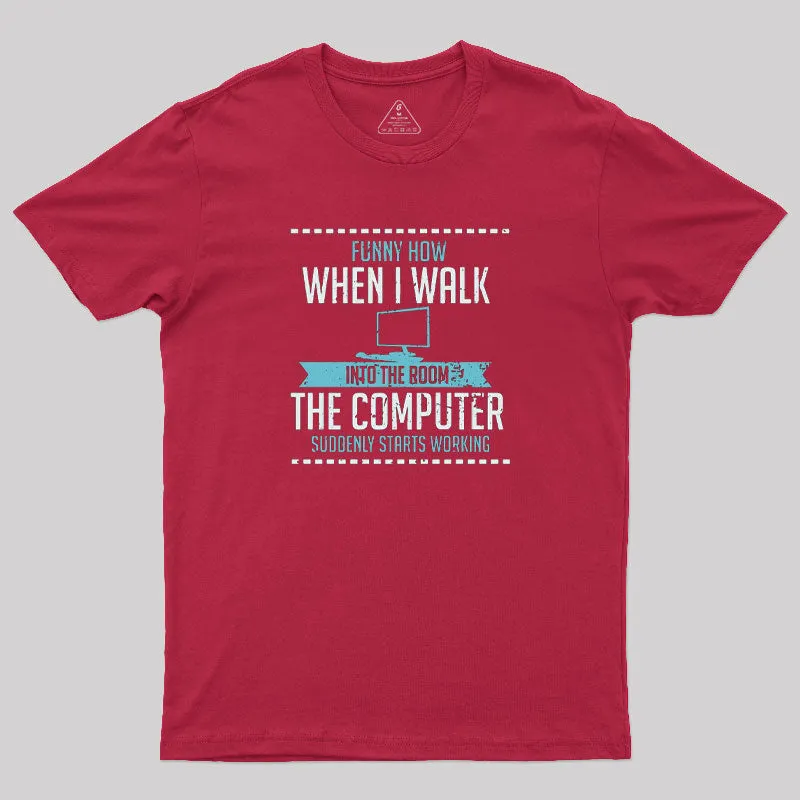 The Computer Suddenly Starts Working T-Shirt - Image 6