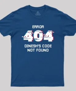 Alternative view of Error 404 Dinesh's Code Not Found T-Shirt