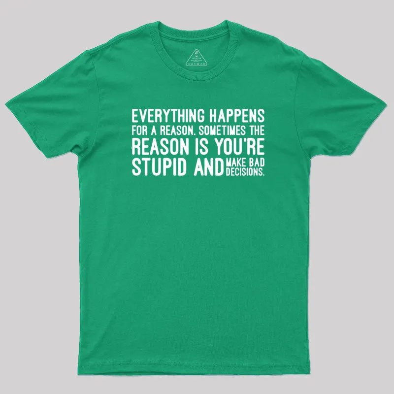 Everything Happens For A Reason T-Shirt - Image 10