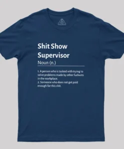 Alternative view of Shit Show Supervisor Definition Geek T-Shirt