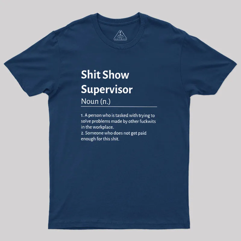 Shit Show Supervisor Definition Geek T-Shirt - Image 2