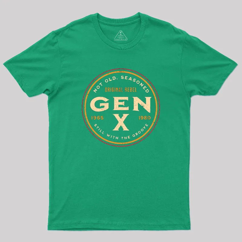 Gen X Not Old Geek T-Shirt - Image 6