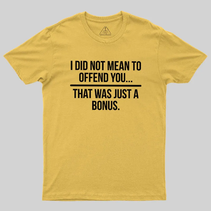 Cool Funny Sarcastic Witty Quote Geek T-Shirt - Image 5