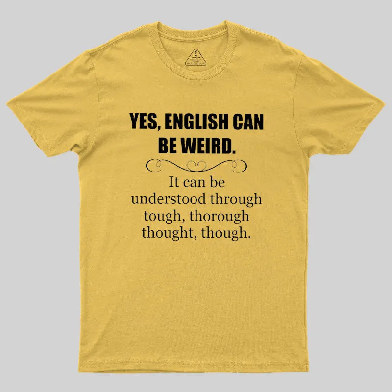English Can Be Weird T-Shirt - Image 5