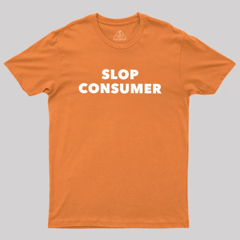Slop Consumer Geek T-Shirt - Image 7
