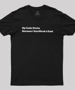 My Code Works Geek T-Shirt