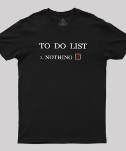 To Do List Geek T-Shirt