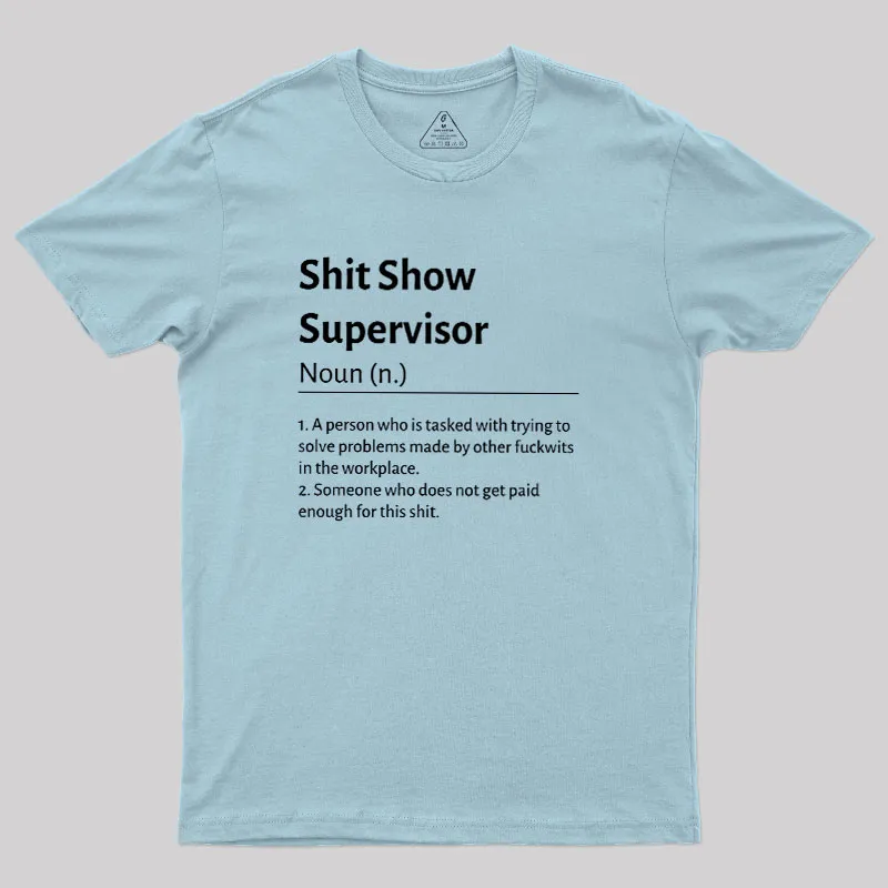 Shit Show Supervisor Definition Geek T-Shirt - Image 9