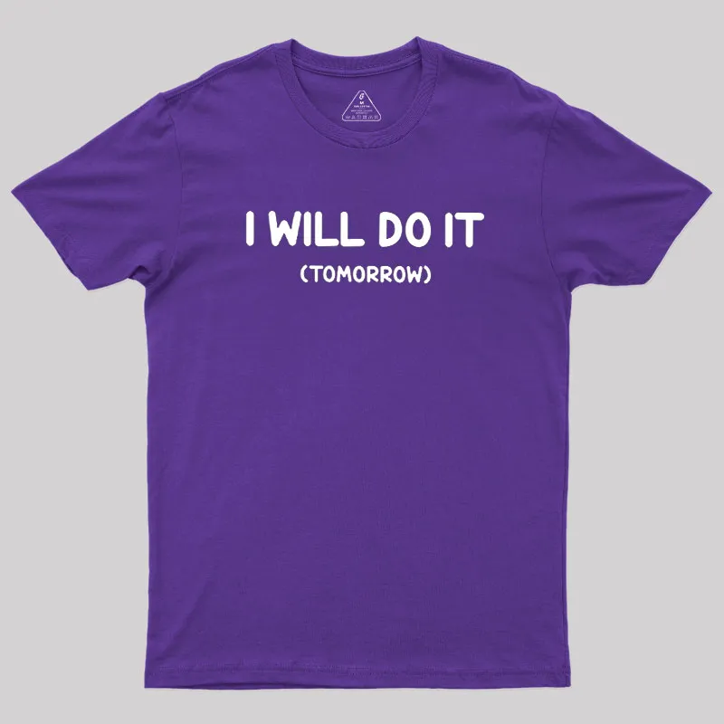 I Will Do It Geek T-Shirt - Image 8