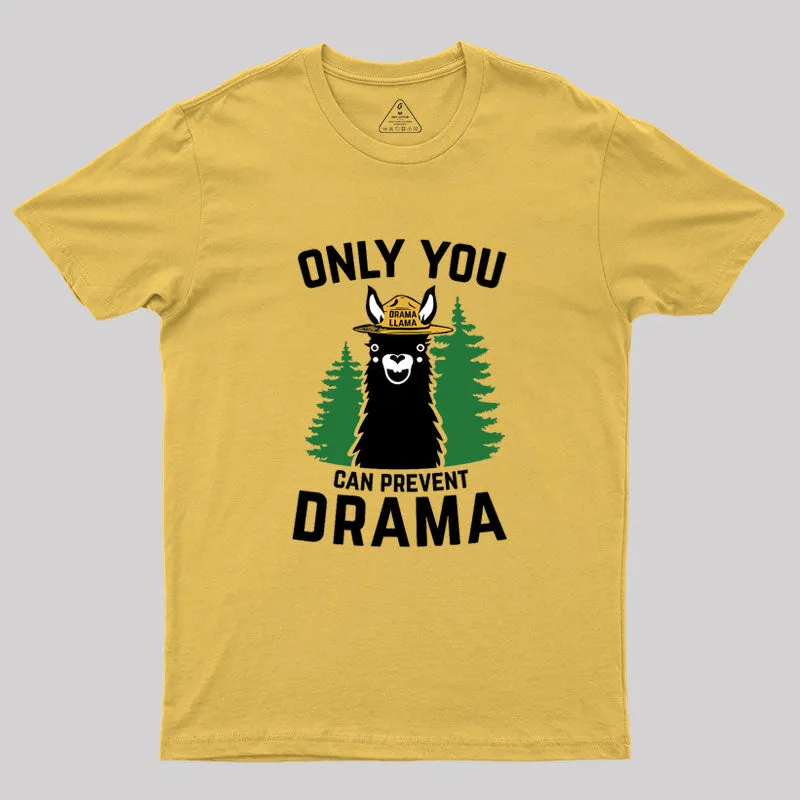 The Original Only You Can Prevent Parody Geek T-Shirt - Image 7