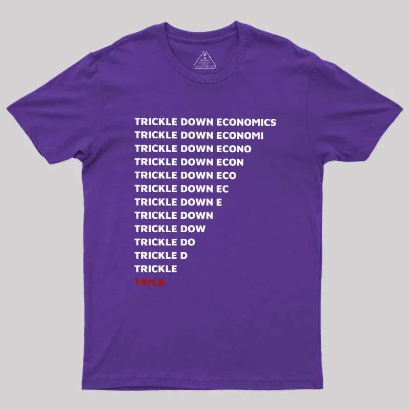 Trickle Down Economics Geek T-Shirt - Image 6