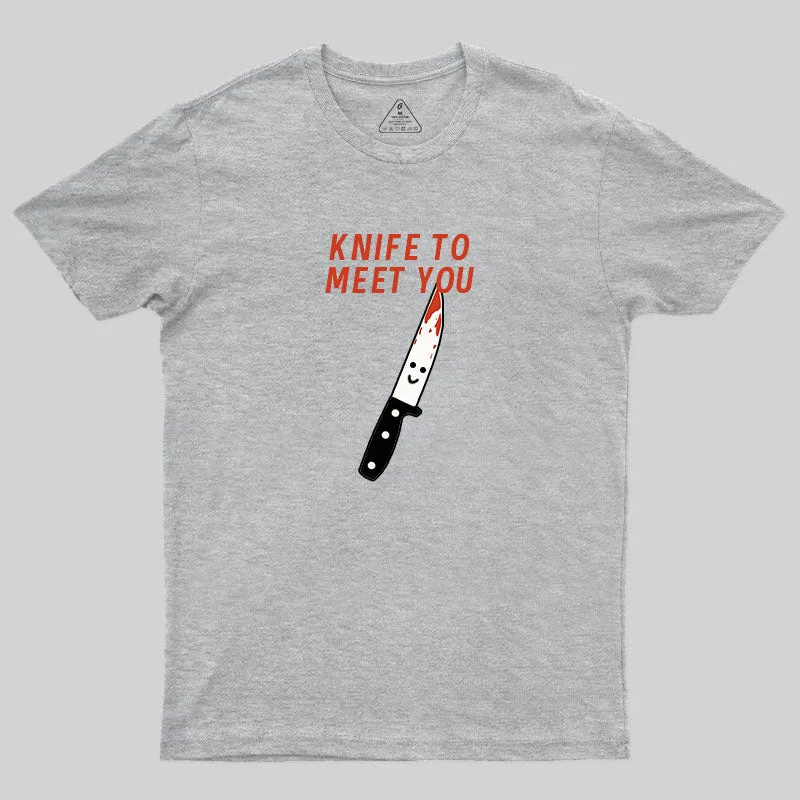 Knife To Meet You T-Shirt - Image 8