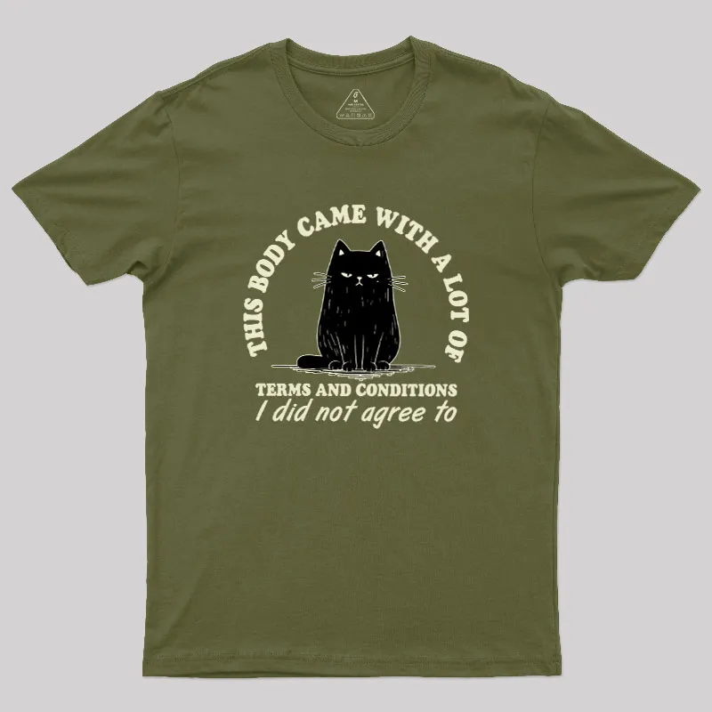 This Body Came With A Lot Of Terms And Conditions Geek T-Shirt