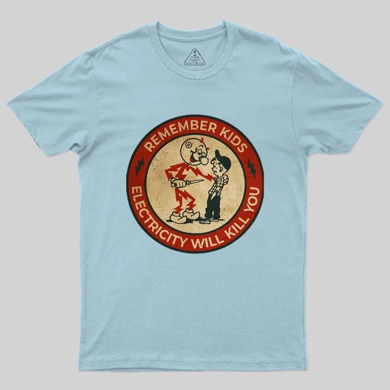 Electricity Will Kill You Kids Geek T-Shirt - Image 8