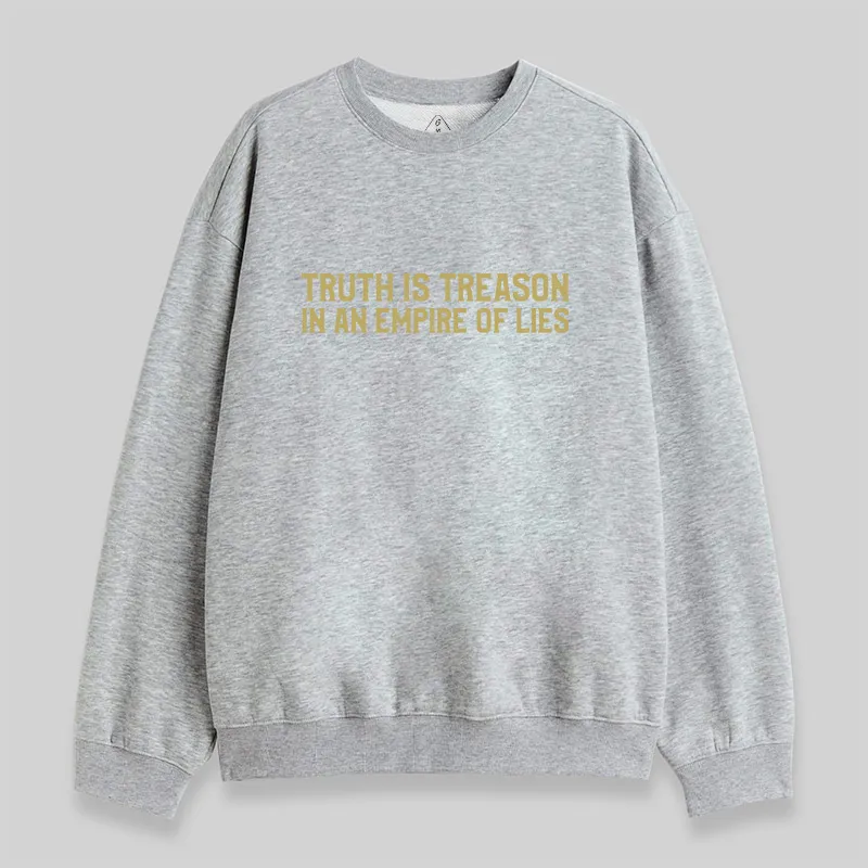 Truth Is Treason In An Empire Of Lies Sweatshirt - Image 4