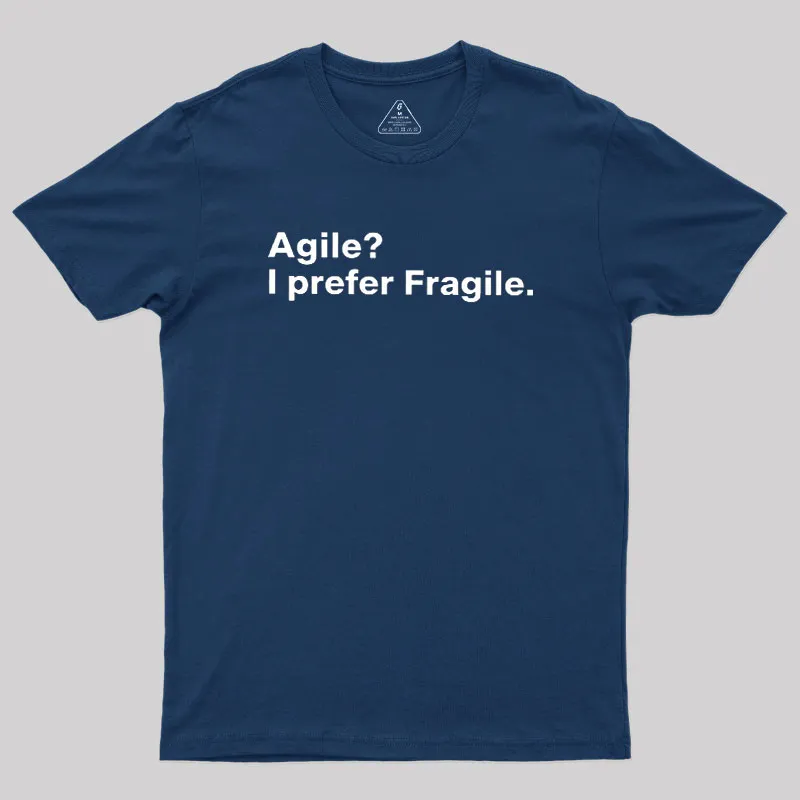 Agile I Prefer Fragile Geek T-Shirt - Image 2