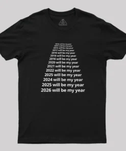 Alternative view of Next Year Will Be My Year Geek T-Shirt