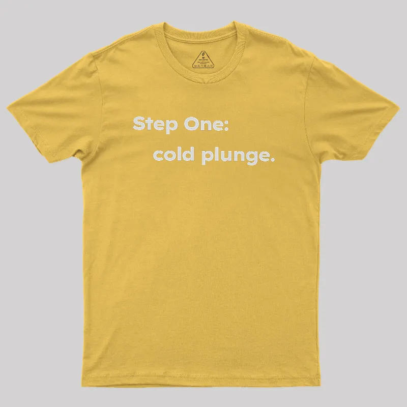 Step One: Cold Plunge Geek T-Shirt - Image 8