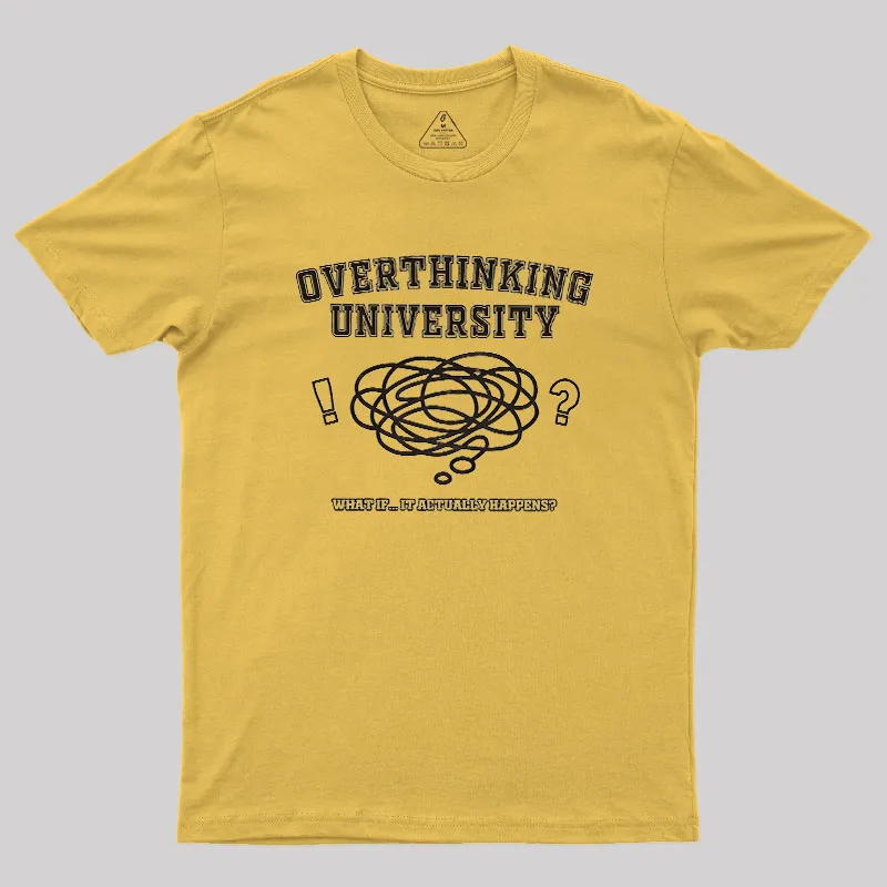 Overthinking University Geek T-Shirt - Image 8
