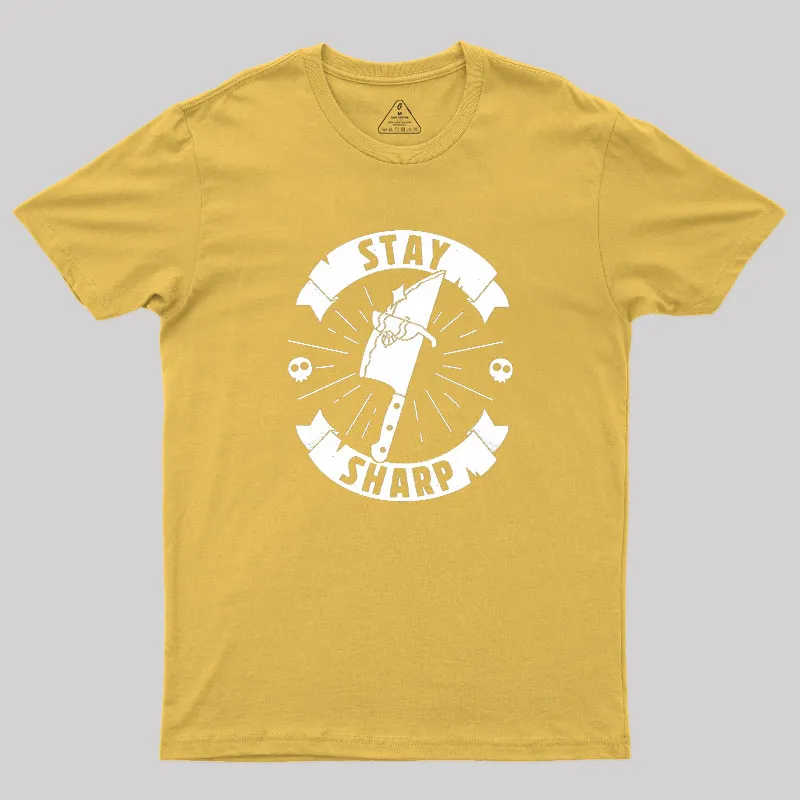 Stay Sharp Knife Geek T-Shirt - Image 8