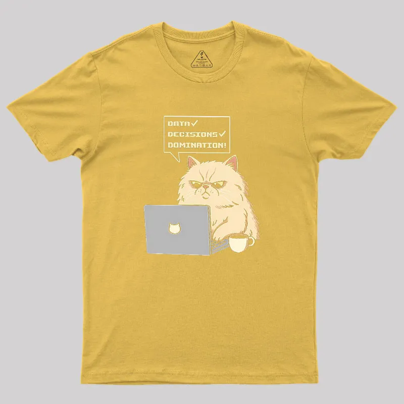 Data Decisions Domination for cat Geek T-Shirt - Image 7