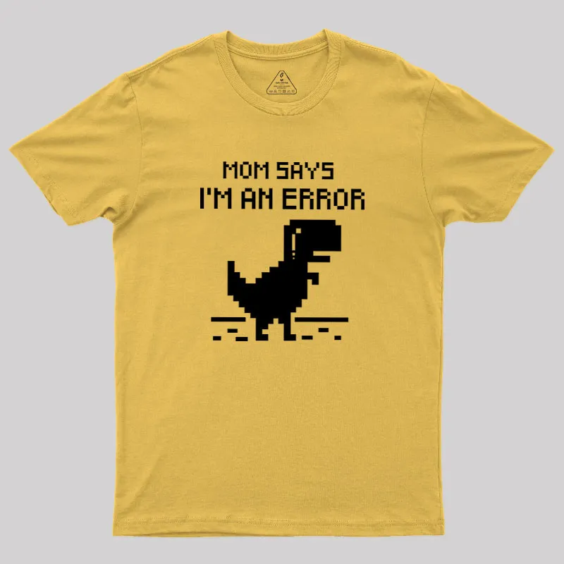 Mom Says Geek T-Shirt - Image 7