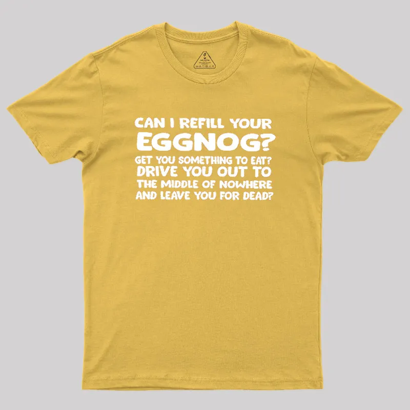 Can I Refill Your Eggnog Geek T-Shirt - Image 8