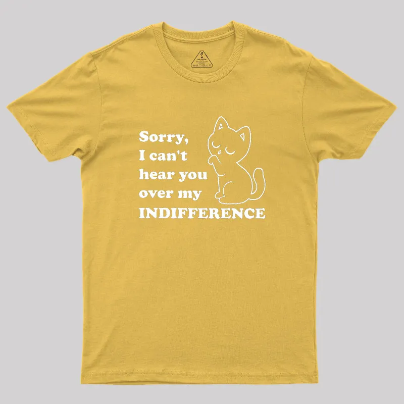 Cat Indifference Cute Irony Geek T-Shirt - Image 8