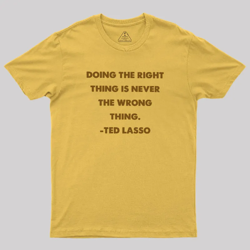 Doing The Right Thing Geek T-Shirt - Image 8