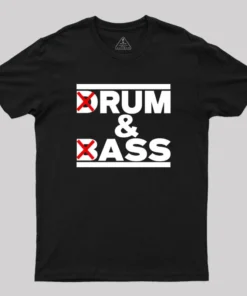 Alternative view of Drum And Bass Rum Ass Funny Party Saying Geek T-Shirt