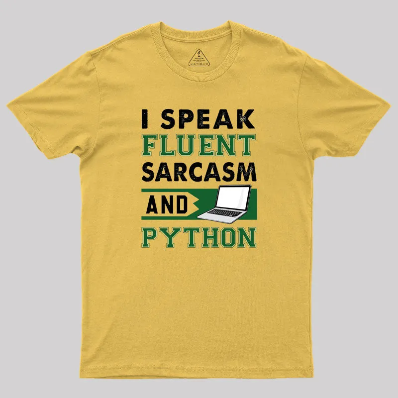 I Speak Fluent Python T-Shirt