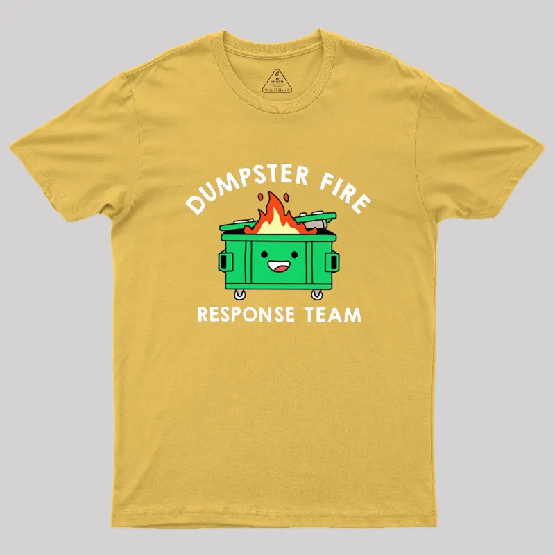 Dumpster Fire Response Team Geek T-Shirt - Image 8
