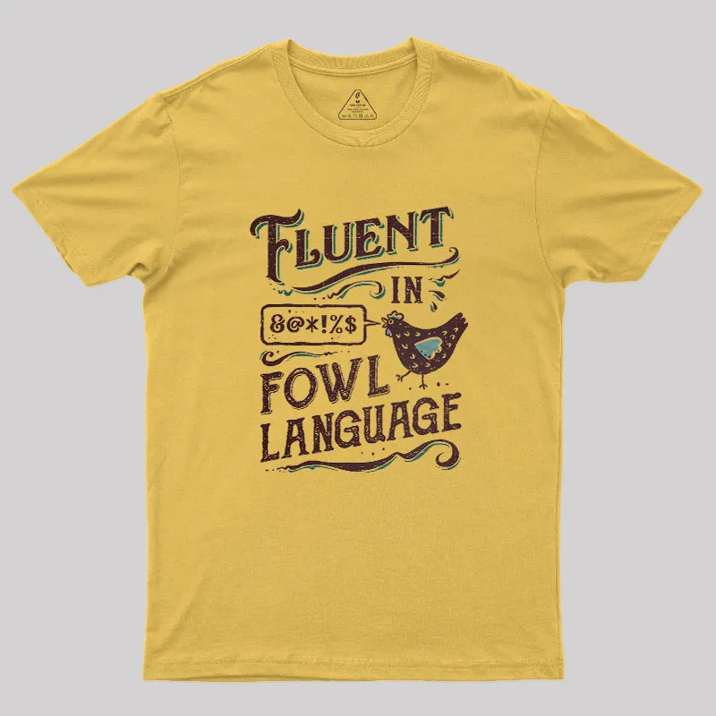 Fluent In Fowl Language Geek T-Shirt - Image 6