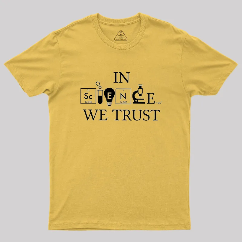 In Science We Trust Geek T-Shirt - Image 8