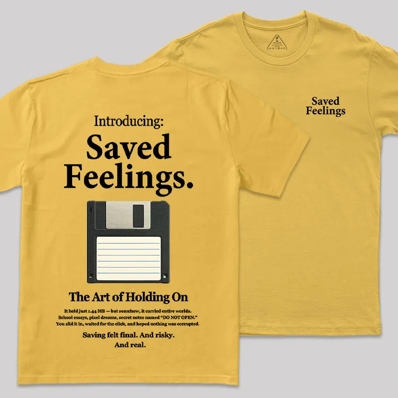 Saved Feelings Front and Back Printed Geek T-Shirt