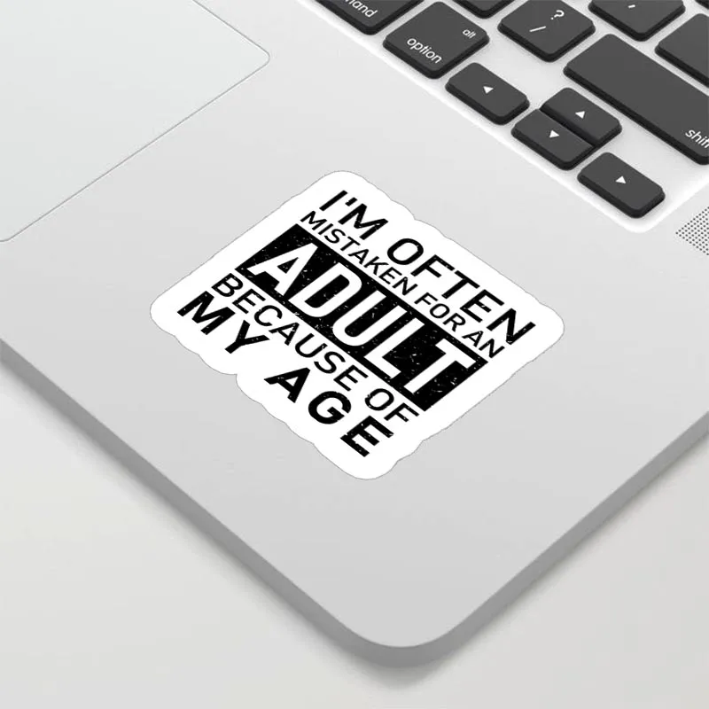 I'm Often Mistaken For An Adult Because Of My Age Geek Sticker