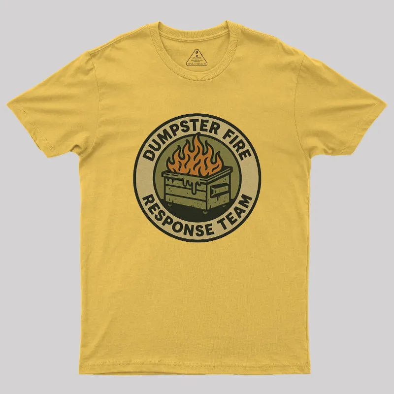Dumpster Fire Response Team Geek T-Shirt - Image 8
