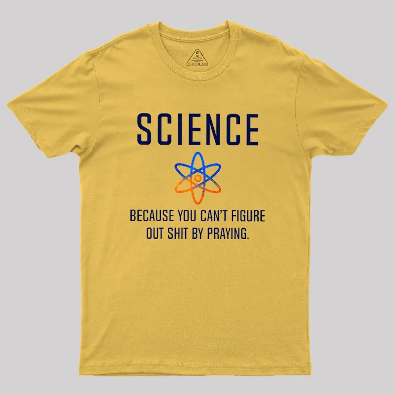 Science - Because You Can't Figure Geek T-Shirt - Image 7